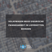 PRESSEMITTEILUNG: Volkswagen muss Uigurische Zwangsarbeit in Lieferketten beenden