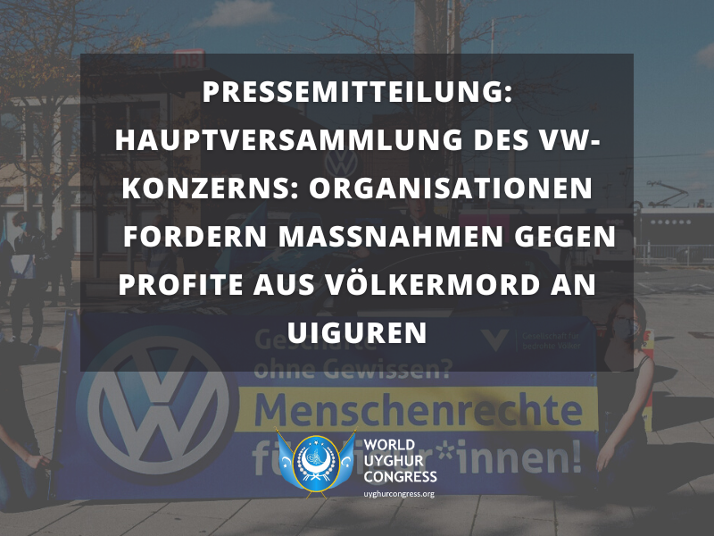 PRESSEMITTEILUNG: Hauptversammlung des Volkswagen-Konzerns: Organisationen fordern Maßnahmen gegen Profite aus Völkermord an Uiguren