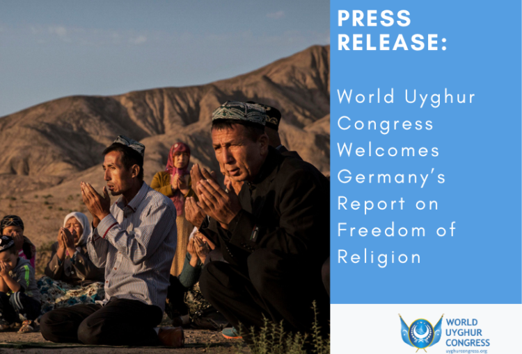 Presseerklärung: Uigurischer Weltkongress begrüßt Bericht der deutschen Bundesregierung zur Religionsfreiheit