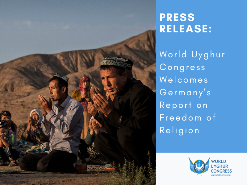 Presseerklärung: Uigurischer Weltkongress begrüßt Bericht der deutschen Bundesregierung zur Religionsfreiheit